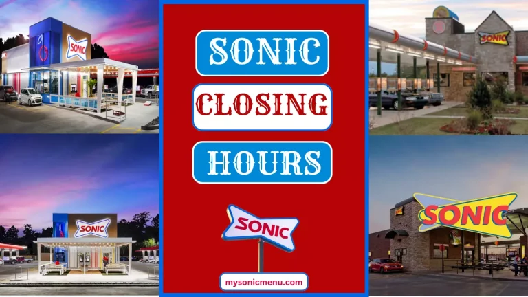 What time does Sonic close in 2024?